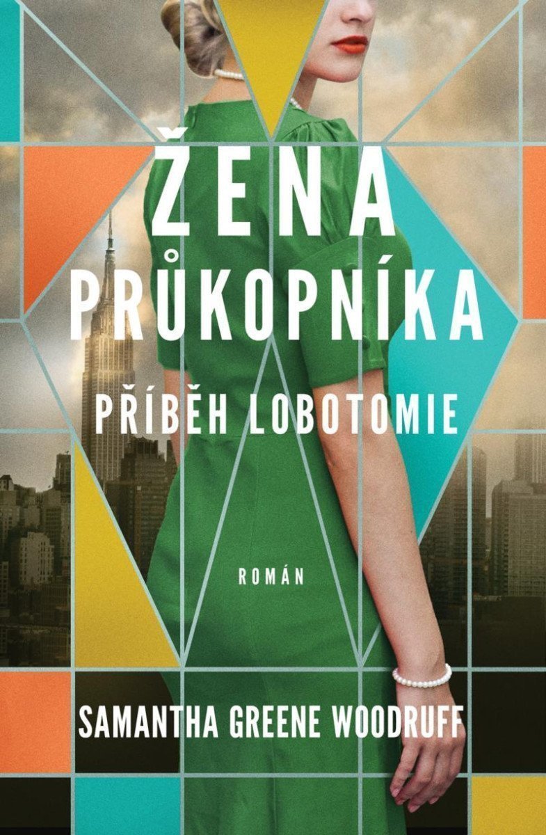 Žena průkopníka - Příběh lobotomie – Woodruff Samantha Greene
