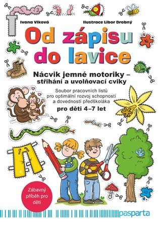 Od zápisu do lavice 10 díl - Nácvik jemné motoriky - střihání a uvolňovací cviky – Vlková Ivana