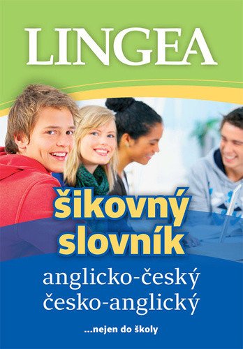 Anglicko-český česko-anglický šikovný slovník nejen do školy – group of authors