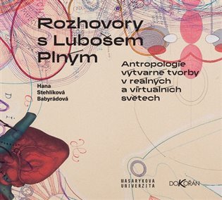 Rozhovory s Lubošem Plným – Stehlíková Babyrádová Hana