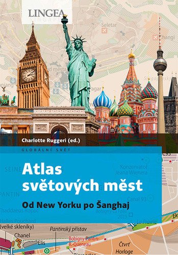 Atlas světových měst - Od New Yorku po Šanghaj – Ruggeri Charlotte