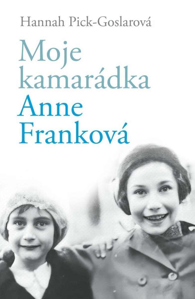 Moje kamarádka Anne Franková – Pick-Goslar Hannah