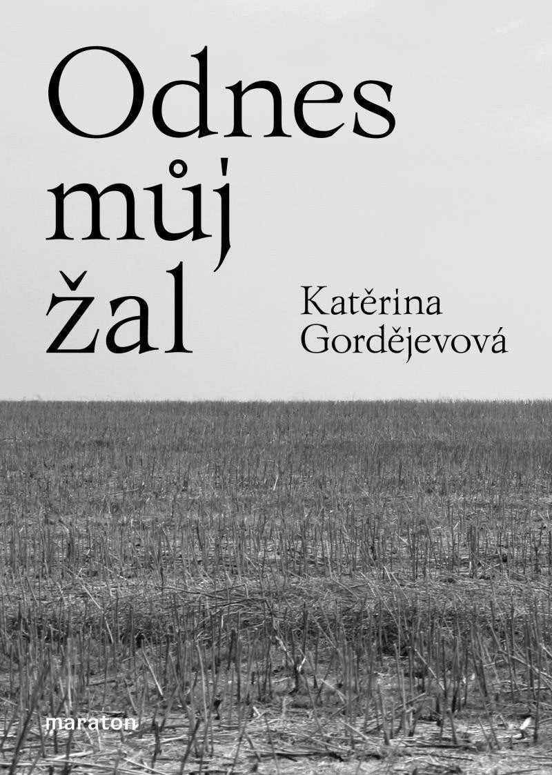 Odnes můj žal – Gordějevová Katěrina