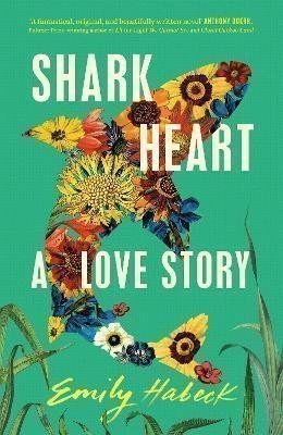 Shark Heart: A love story – Habeck Emily (2023)