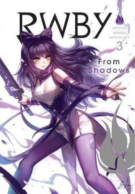 RWBY Official Manga Anthology Vol 3 From Shadows – Rooster Teeth Productions