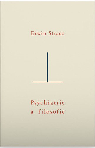 Psychiatrie a filosofie – Straus Erwin