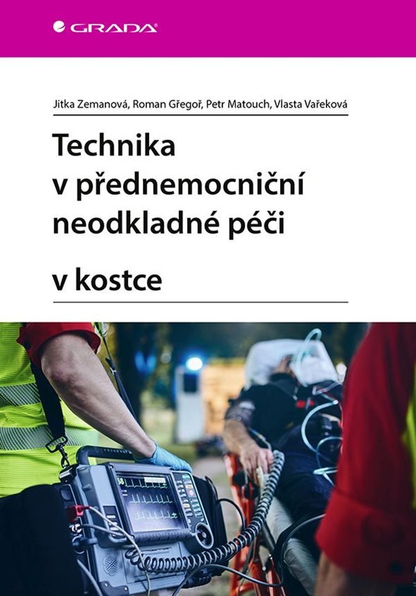 Technika v přednemocniční neodkladné péči v kostce – Zemanová Jitka