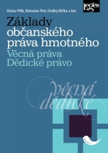 Základy občanského práva hmotného Věcná práva Dědické právo – group of authors