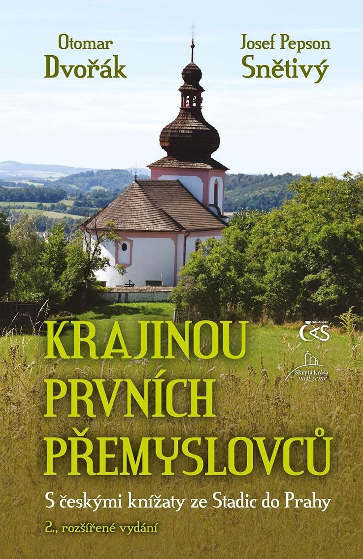 Krajinou prvních Přemyslovců - S českými knížaty ze Stadic do Prahy – Dvořák Otomar