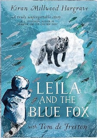 Leila and the Blue Fox – Millwood Hargrave Kiran