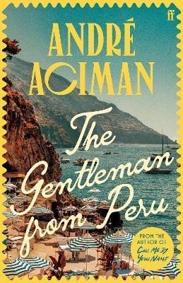 The Gentleman From Peru – Aciman Andre
