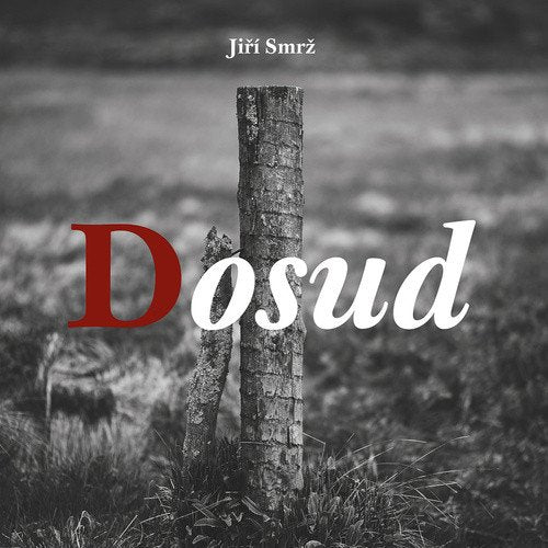 Dosud – Smrž Jiří