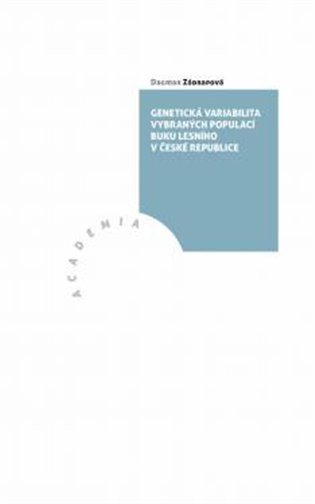 Genetická variabilita vybraných populací buku lesního v České republice – Zádrapová Dagmar