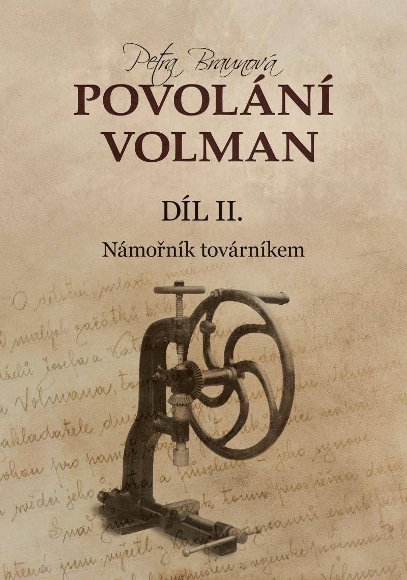 Povolání Volman díl II - Námořník továrníkem – Braunová Petra