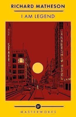 I Am Legend: The Best of the SF Masterworks – Matheson Richard (2022)