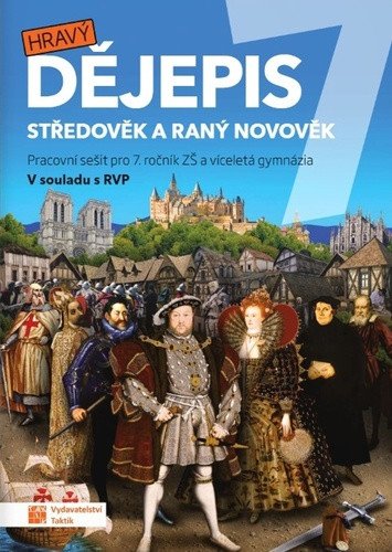 Hravý dějepis 7 - pracovní sešit