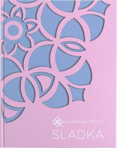 Helenčino pečení - Sladká – Vybíralová Helena