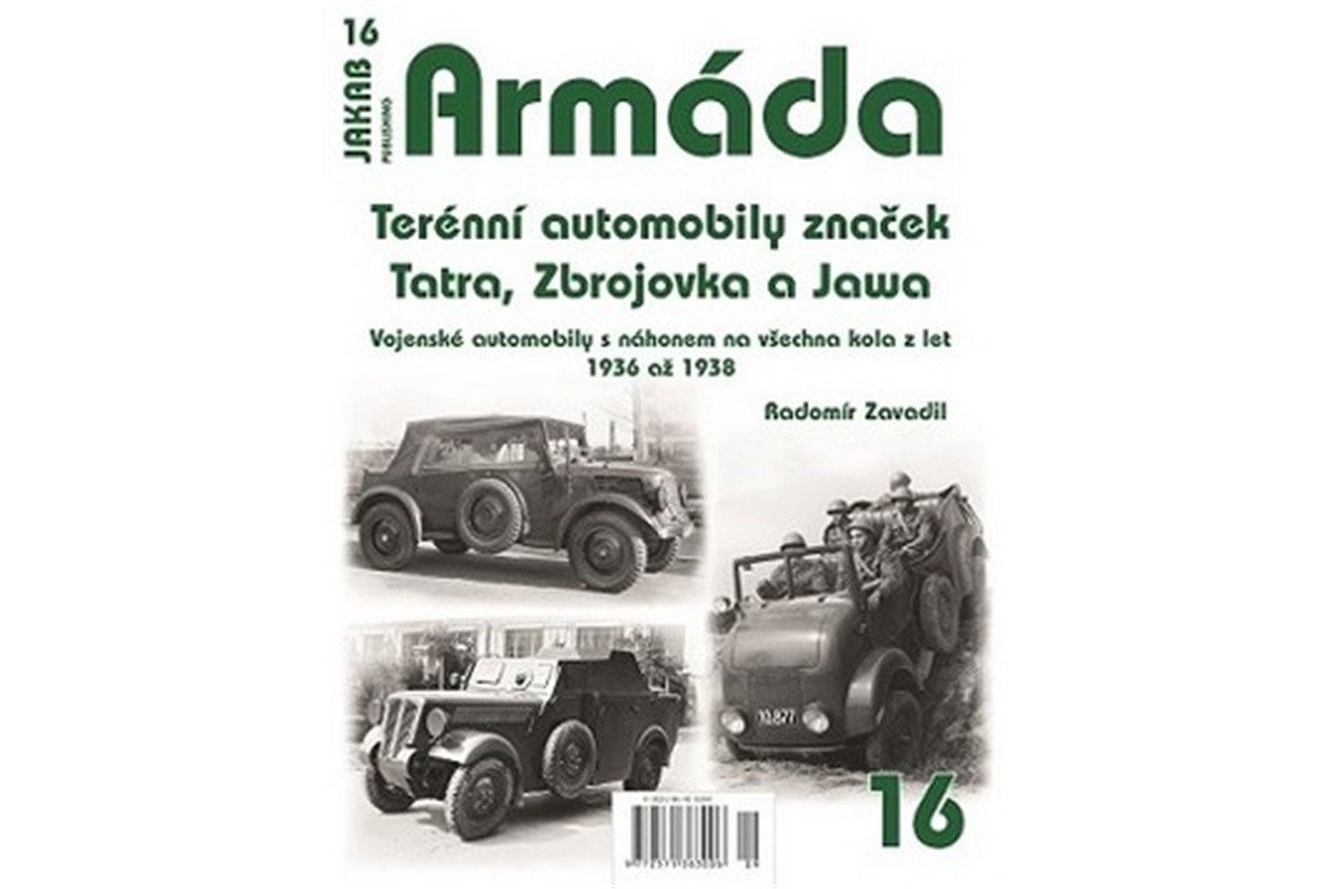 Armáda 16 Terénní automobily značek Tatra Zbrojovka a Jawa - Vojenské automobily s náhonem na všechna kola z let 1936 až 1938 – Zavadil Radomír