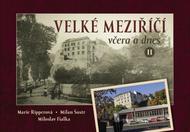 Velké Meziříčí včera a dnes II – Šustr Milan