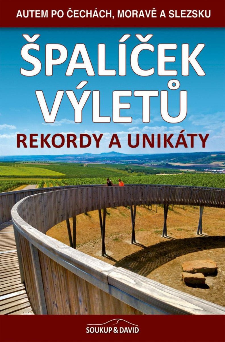 Špalíček výletů - Rekordy a unikáty – Soukup Vladimír
