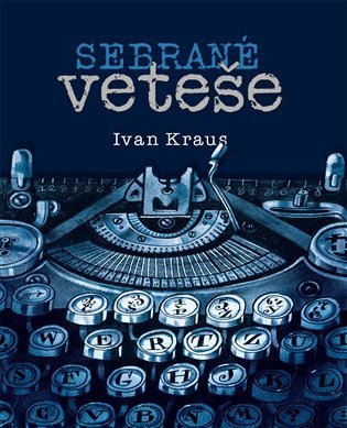 Sebrané veteše – Kraus Ivan