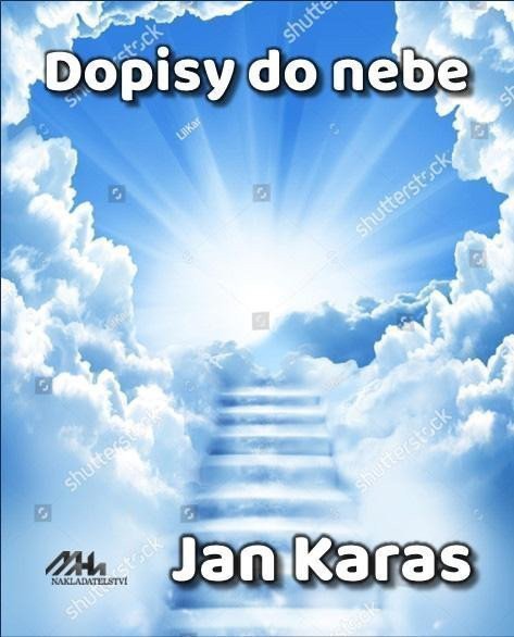 Dopisy do nebe – Karas Jan