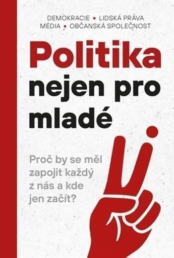 Politika nejen pro mladé – group of authors