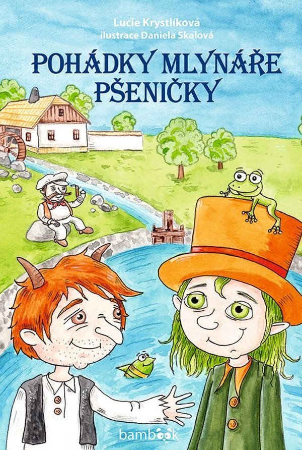 Pohádky mlynáře Pšeničky – Krystlíková Lucie