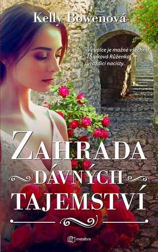 Zahrada dávných tajemství – Bowenová Kelly