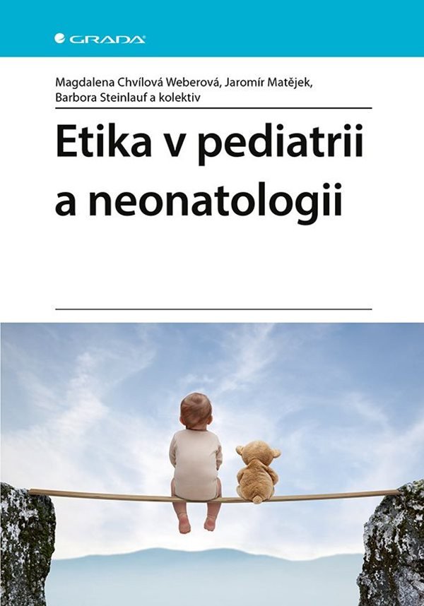 Etika v pediatrii a neonatologii – Chvílová Weberová Magdalena