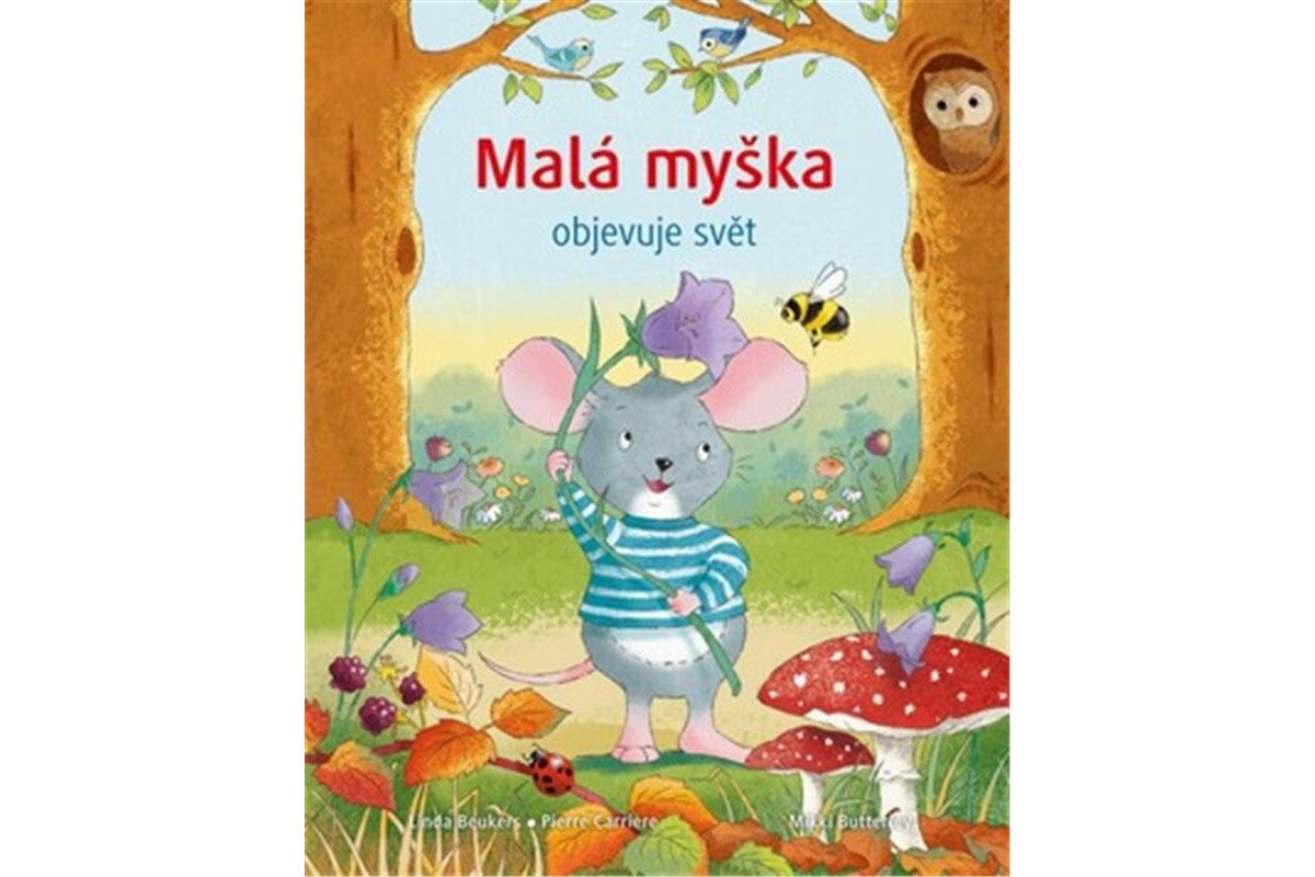 Malá myška objevuje svět – Beukers Linda