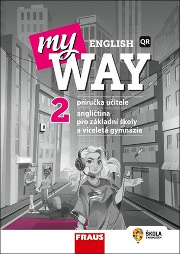 My English Way 2 pro ZŠ a VG - Příručka učitele – Cowan Audrey