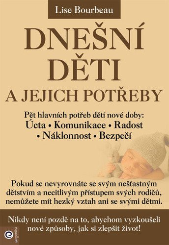 Dnešní děti a jejich potřeby – Bourbeau Lise