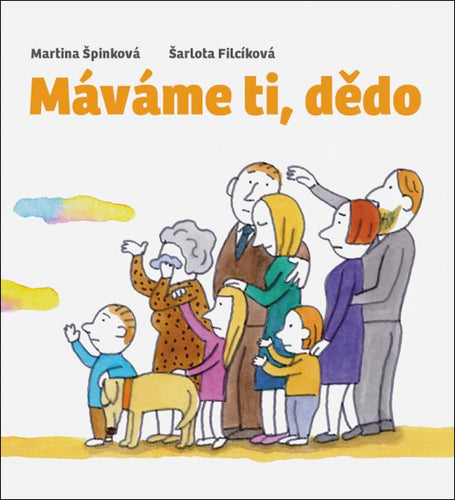 Máváme ti dědo – Špinková Martina