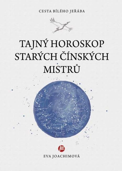 Tajný horoskop starých čínských mistrů – Joachimová Eva