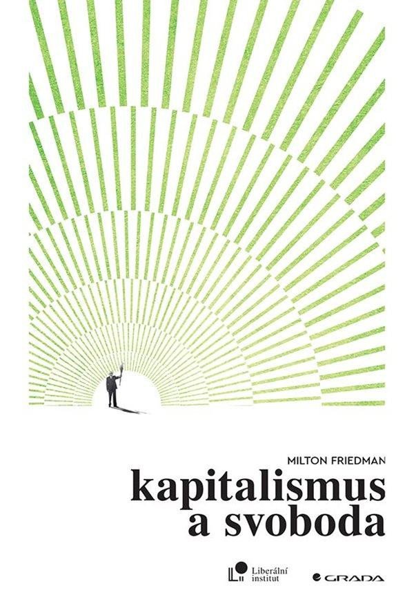 Kapitalismus a svoboda – Friedman Milton