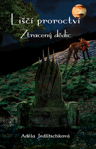 Liščí proroctví - Ztracený dědic – Jedlitschková Adéla (2023)