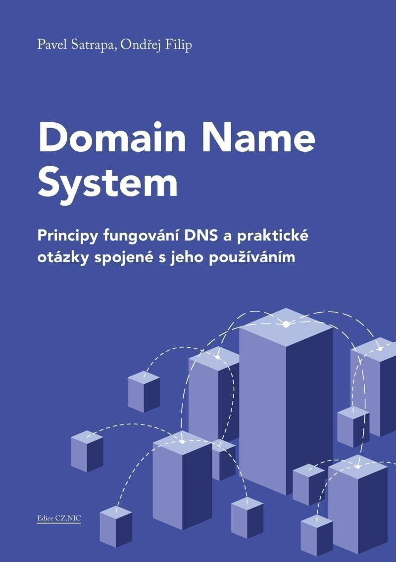 Domain Name System - Principy fungování – Satrapa Pavel