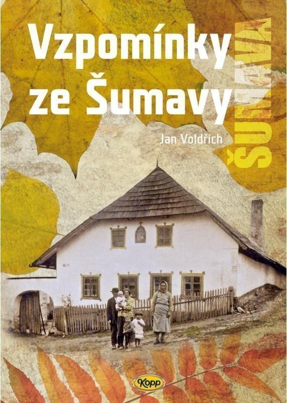 Vzpomínky ze Šumavy – Voldřich Jan