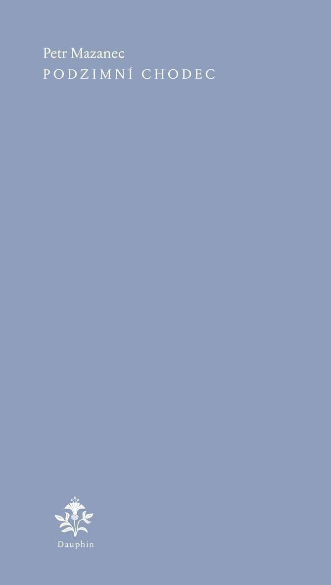 Podzimní chodec – Mazanec Petr