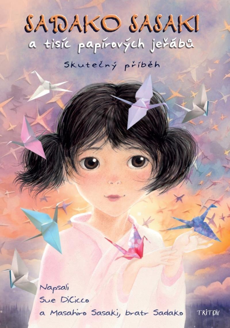 Sadako Sasaki a tisíc papírových jeřábů - Skutečný příběh – DiCicco Sue