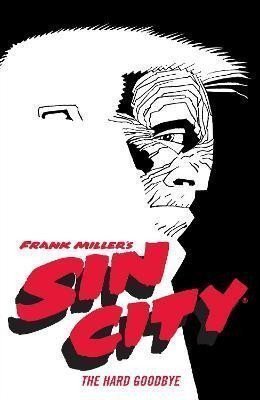 Frank Millers Sin City Volume 1 The Hard Goodbye fourth Edition – Miller Frank