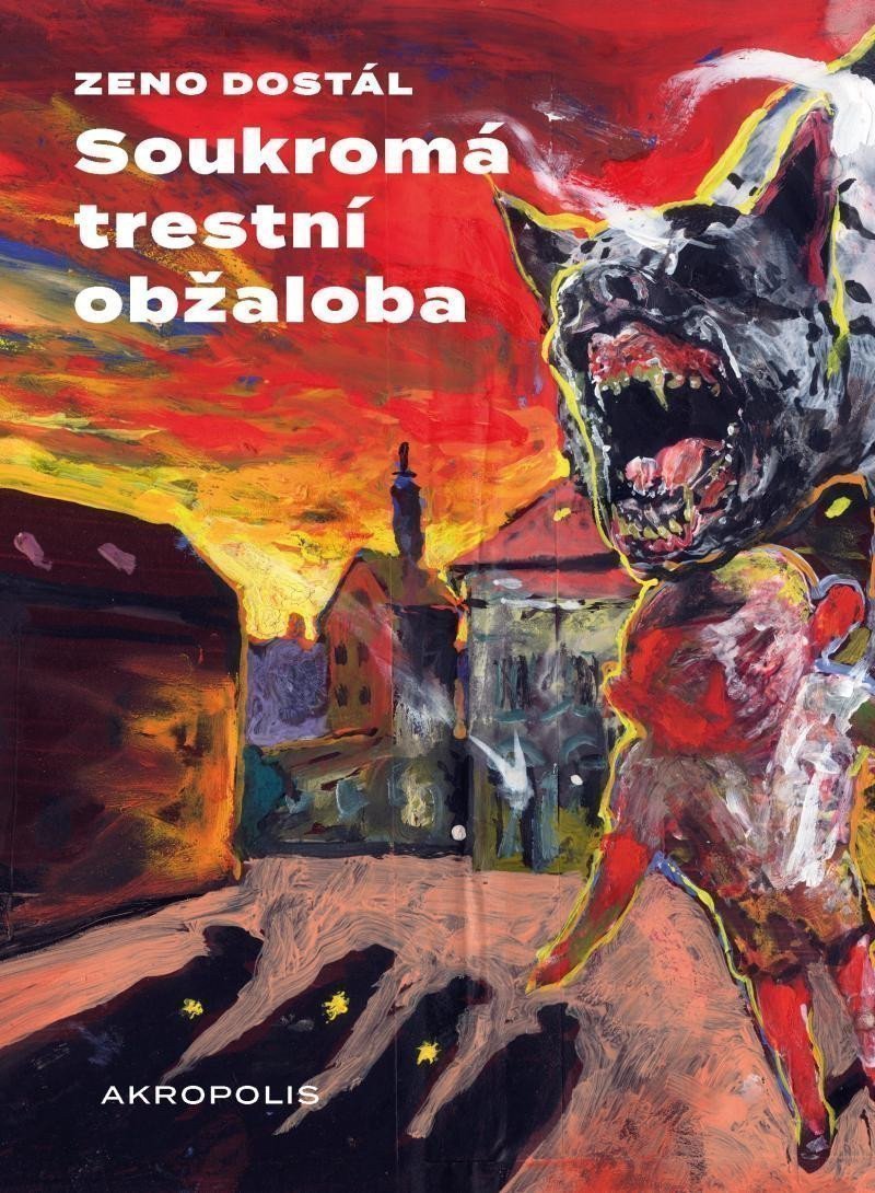 Soukromá trestní obžaloba – Dostál Zeno