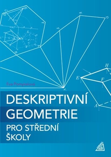 Deskriptivní geometrie pro SŠ kniha ED – Pomykalová Eva