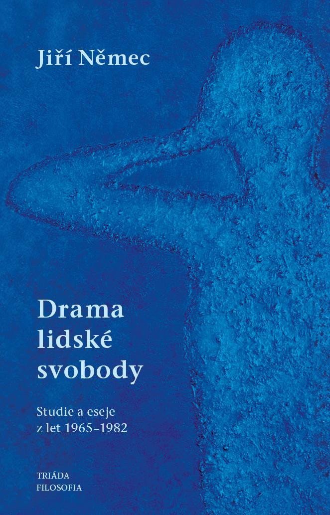 Drama lidské svobody Studie a eseje z let 1965-1982 – Němec Jiří