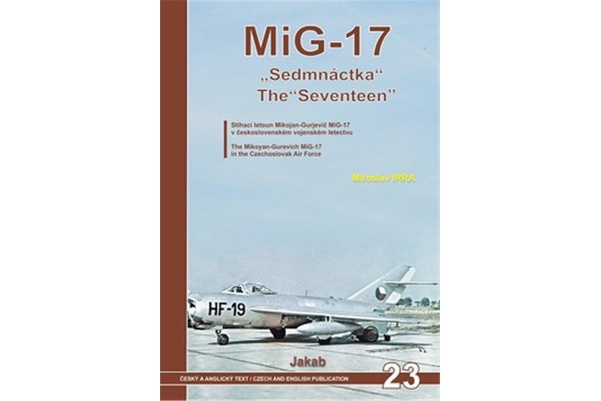 MiG-17 Sedmnáctka The Seventeen – Irra Miroslav