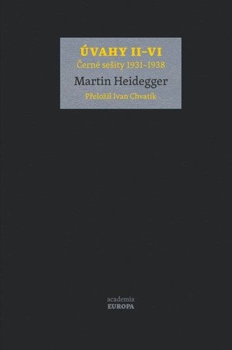 Úvahy II–VI Černé sešity 1931–1938 – Heidegger Martin