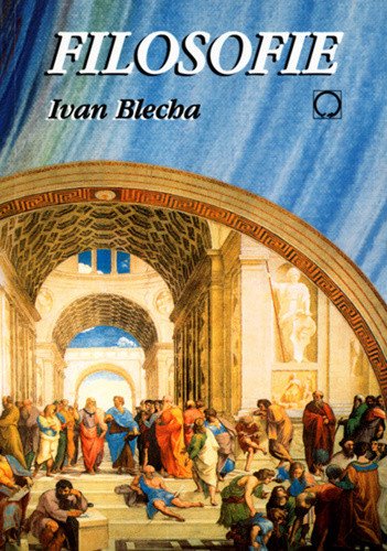 Filosofie – Blecha Ivan