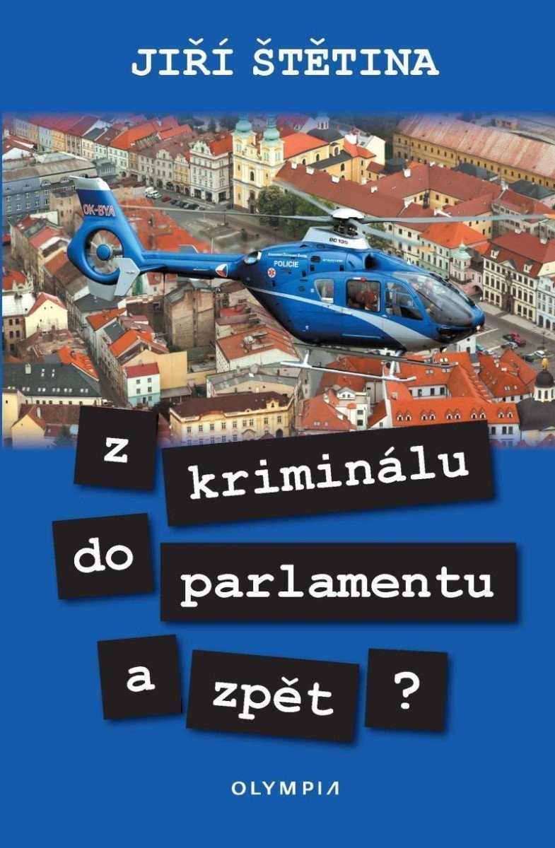 Z kriminálu do parlamentu a zpět – Štětina Jiří