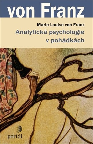 Analytická psychologie v pohádkách – von Franz Marie-Louise